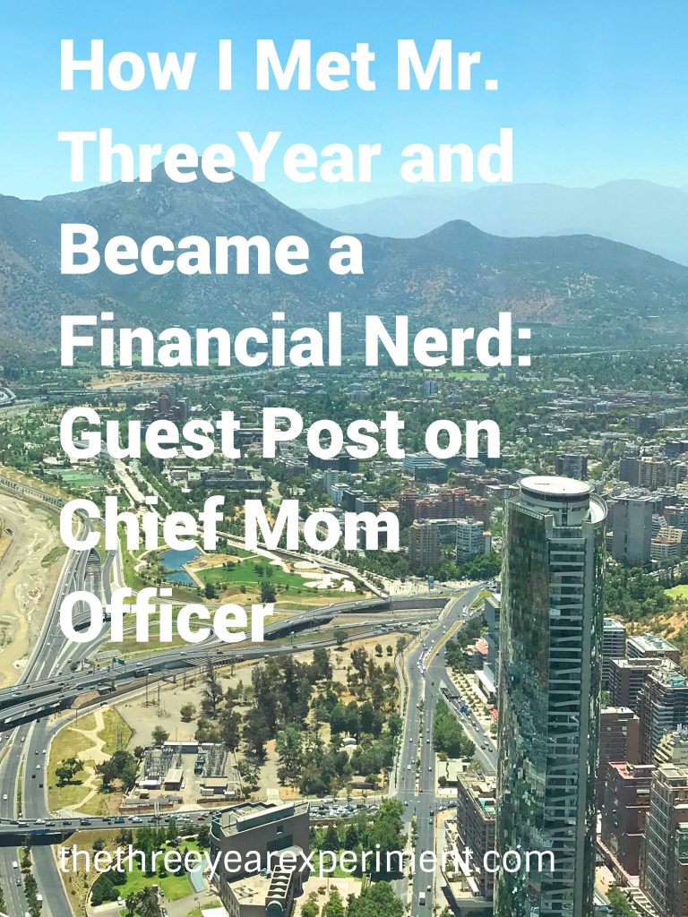 How I Met Mr. ThreeYear and Became a Financial Nerd: Guest Post on Chief Mom Officer--www.thethreeyearexperiment.com