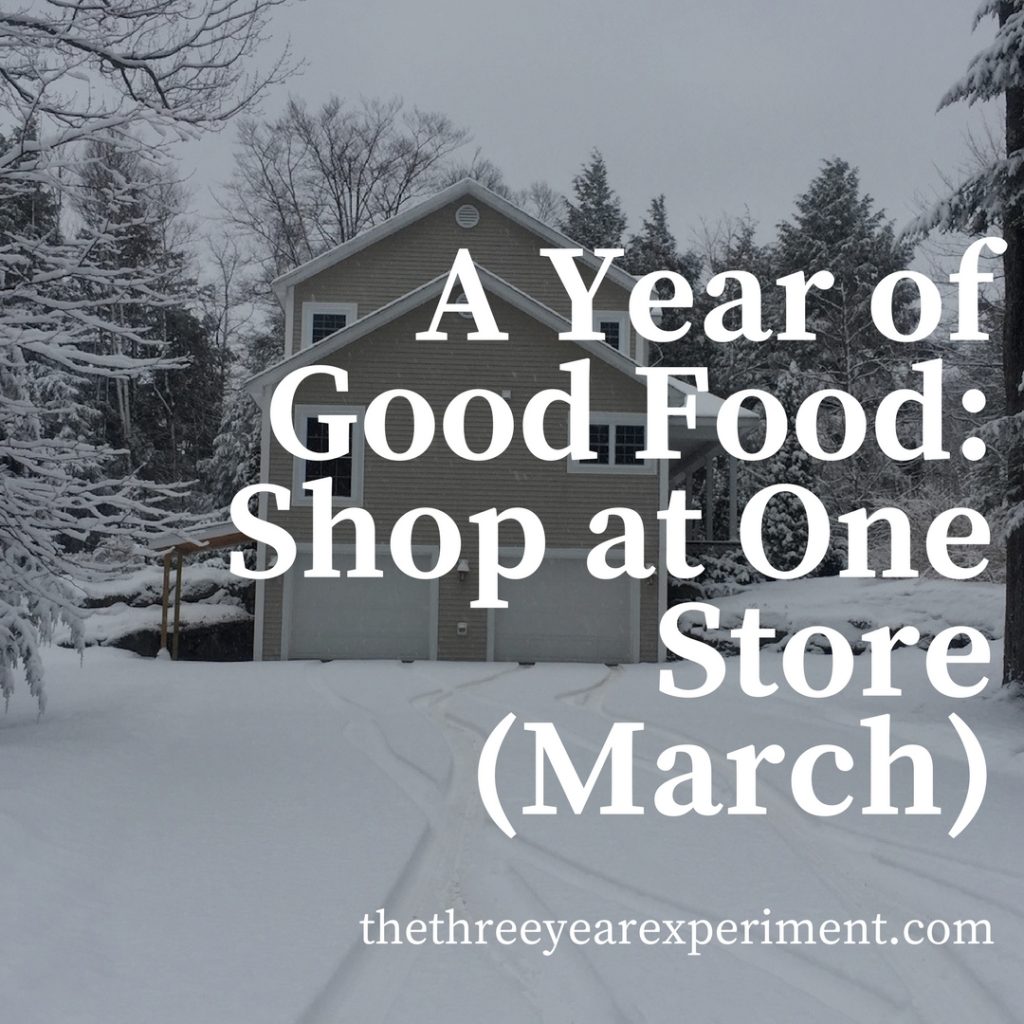 A Year of Good Food: Shop at One Store (March) www.thethreeyearexperiment.com